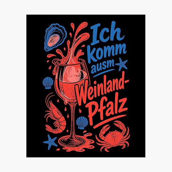 Item preview, Wine, I come from the wine region of the Palatinate designed and sold by LuminOrb.