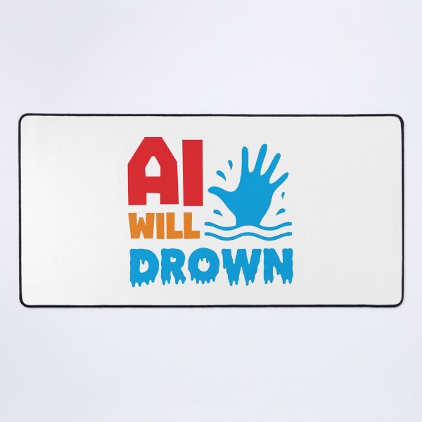 Item preview, AI WILL DROWN - STICKER, AI, IT, INFORMATIVE, TYPOGRAPHY, WARN, CARE designed and sold by 440CREATIVES.