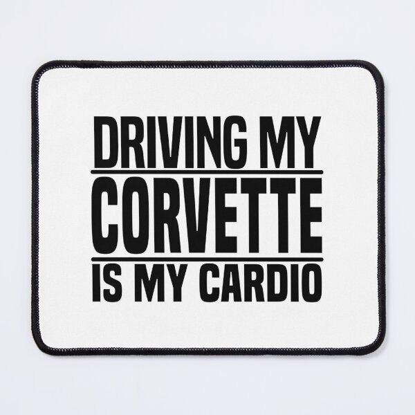 Item preview, Driving My Corvette Is My Cardio Funny Car Enthusiast Design designed and sold by verudevolper12.