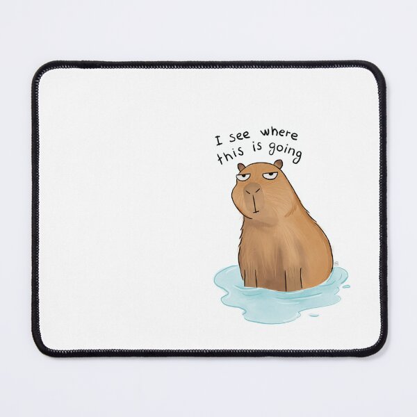 Item preview, Sarcastic Capybara I See Where This Is Going Art designed and sold by Paola Antieri.