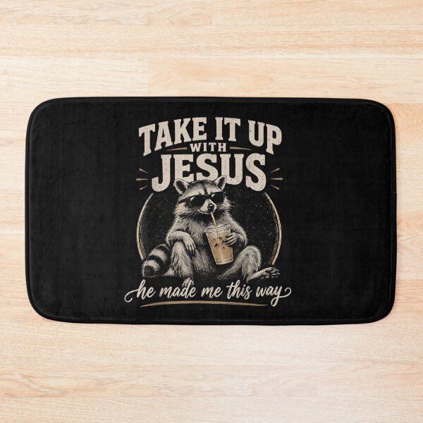 Item preview, Take It Up with Jesus He Made Me This Way Raccoon Christian designed and sold by JolinChinn.
