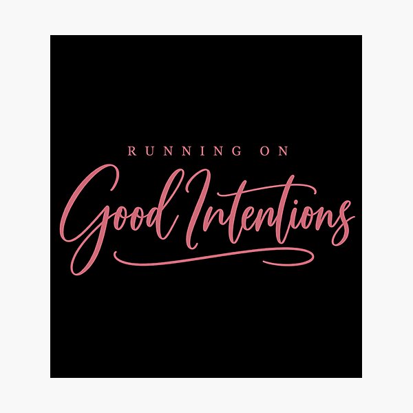 Item preview, Running On Good Intentions Burnout Humor designed and sold by PhylonBoxx.