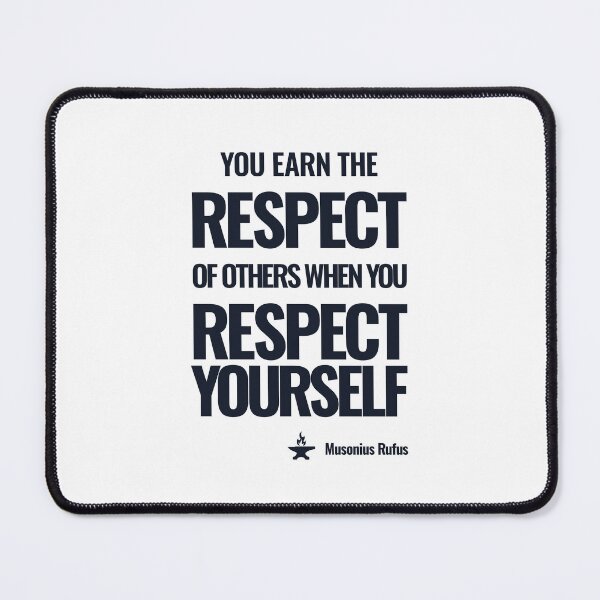 Item preview, You Earn the Respect of Others When You Respect Yourself - Musonius Rufus - Bold Stoic Motivational Quote - Dark Version designed and sold by Stoic Core.