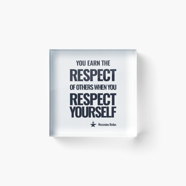 Item preview, You Earn the Respect of Others When You Respect Yourself - Musonius Rufus - Bold Stoic Motivational Quote - Dark Version designed and sold by Stoic Core.