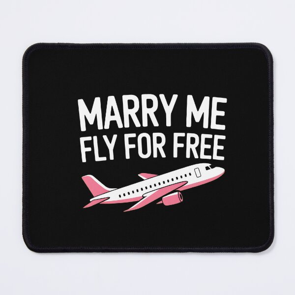 Item preview, Marry Me Fly For Free Aviation Humor- designed and sold by Tmer-N5lawi.