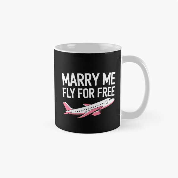 Item preview, Marry Me Fly For Free Aviation Humor- designed and sold by Tmer-N5lawi.