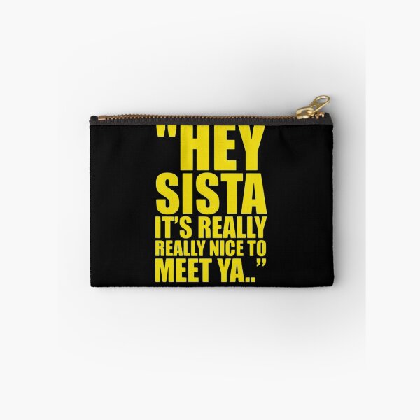 Item preview, Hey Sista Its Really Really Nice To Meet Ya Funny Lyric designed and sold by haitrieuic96.