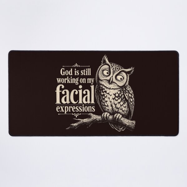 Item preview, God is Still Working On My Facial Expressions Christian Owl designed and sold by JolinChinn.