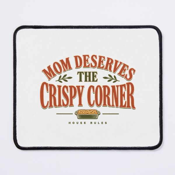 Item preview, Mom Deserves The Crispy Corner Thanksgiving designed and sold by PhylonBoxx.
