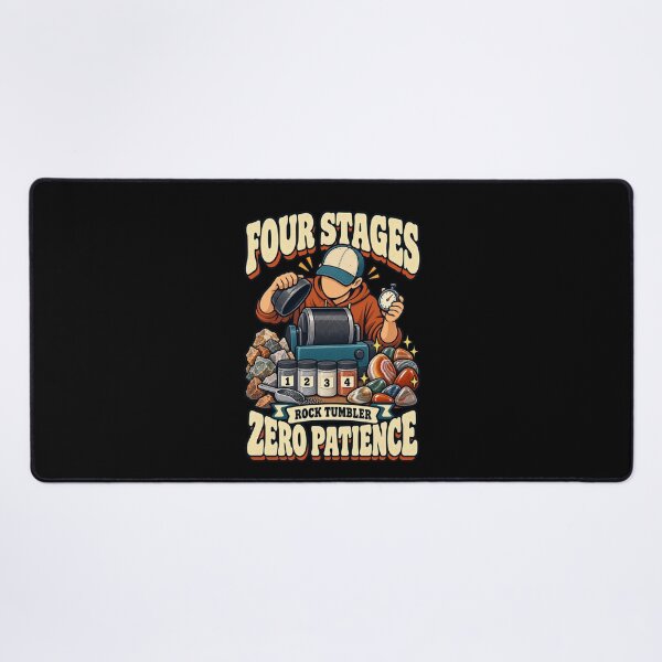 Item preview, Four Stages Zero Patience - Funny Rock Tumbler Humor designed and sold by Ridaelb.