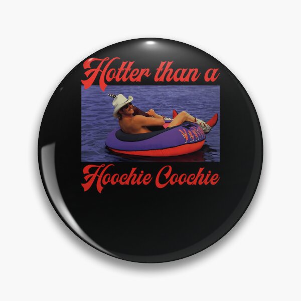 Item preview, Hotter Than A Hoochie Coochie  designed and sold by orinespottw.