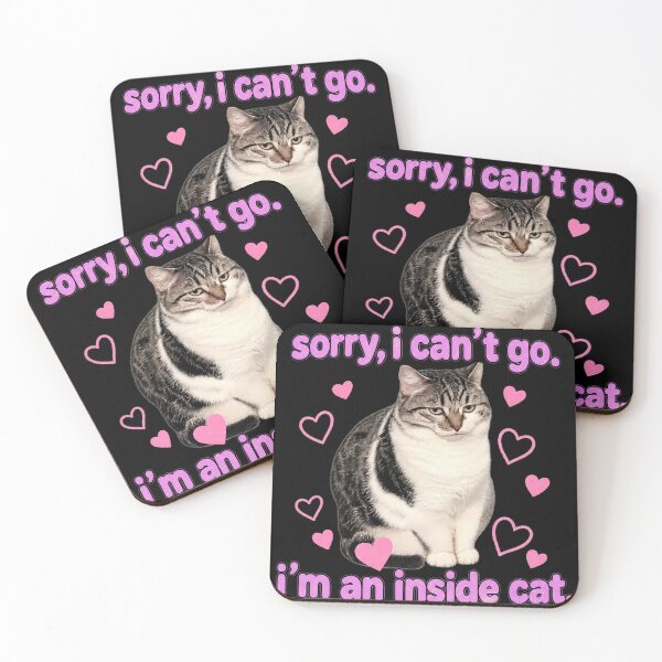 Item preview, Sorry I Can't Go I'm An Inside Cat designed and sold by Eddiepublic.