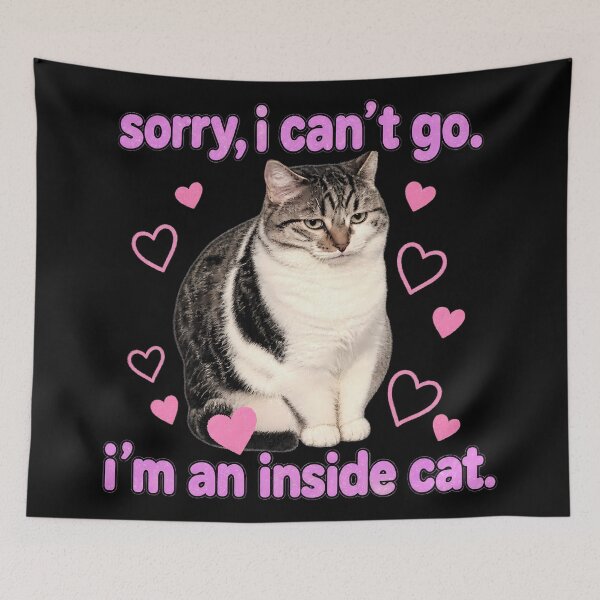 Item preview, Sorry I Can't Go I'm An Inside Cat designed and sold by Eddiepublic.
