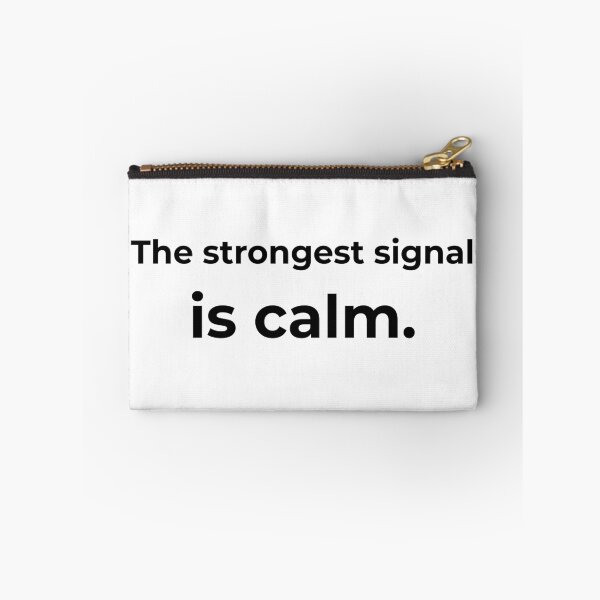 Item preview, The strongest signal is calm. designed and sold by MPSTUDIOPL.