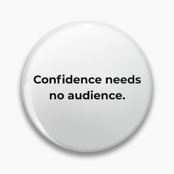 Item preview, Confidence needs no audience. designed and sold by MPSTUDIOPL.