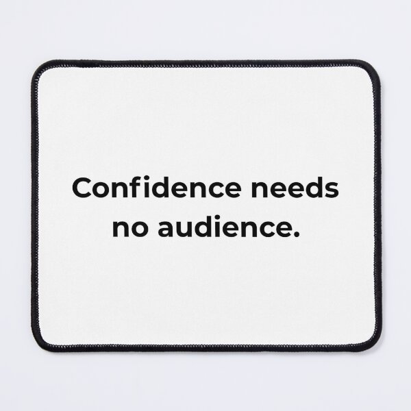 Item preview, Confidence needs no audience. designed and sold by MPSTUDIOPL.