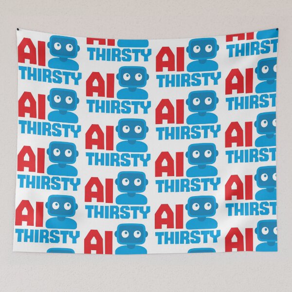 Item preview, AI THIRSTY - STICKER, AI, IT, INFORMATIVE, TYPOGRAPHY, WARN, CARE designed and sold by 440CREATIVES.