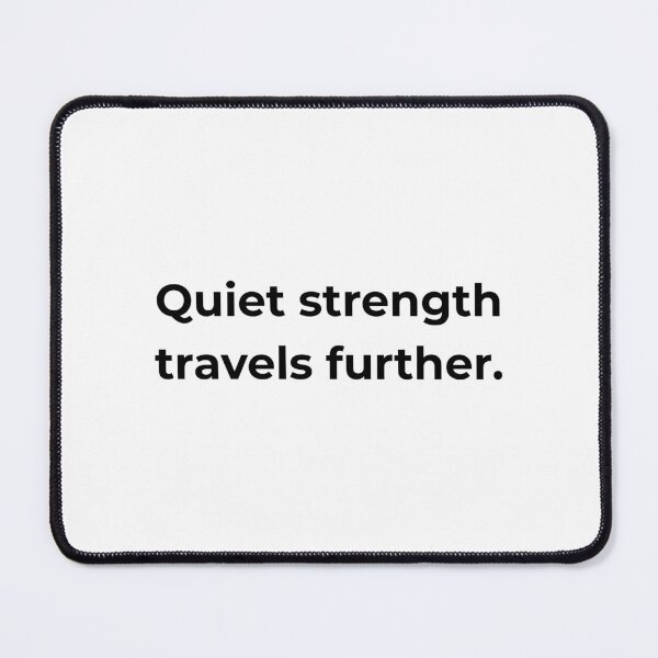 Item preview, Quiet strength travels further. designed and sold by MPSTUDIOPL.