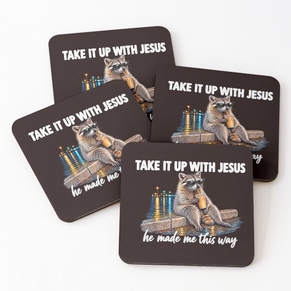 Item preview, Take It Up with Jesus He Made Me This Way Raccoons Christian designed and sold by JolinChinn.
