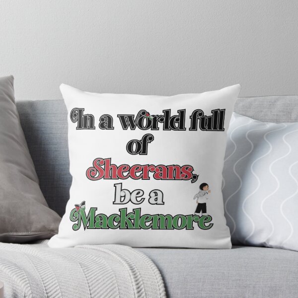 Item preview, In A World Full Of Sheerans, Be A Macklemore designed and sold by IfItFits_za.