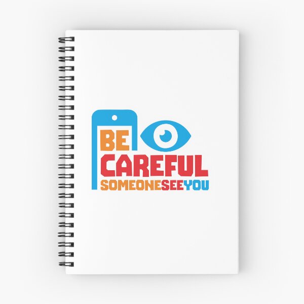 Item preview, BE CAREFUL SOMEONE SEE YOU- STICKER, AI, IT, INFORMATIVE, TYPOGRAPHY, WARN, CARE designed and sold by 440CREATIVES.