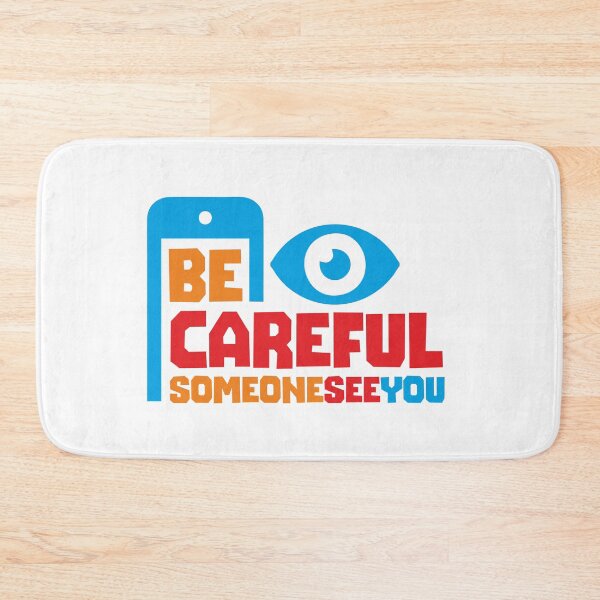 Item preview, BE CAREFUL SOMEONE SEE YOU- STICKER, AI, IT, INFORMATIVE, TYPOGRAPHY, WARN, CARE designed and sold by 440CREATIVES.