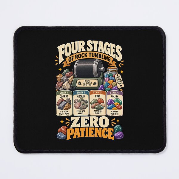 Item preview, Four Stages Of Rock Tumbling Zero Patience - Funny Rock Tumbler Gift designed and sold by Ridaelb.