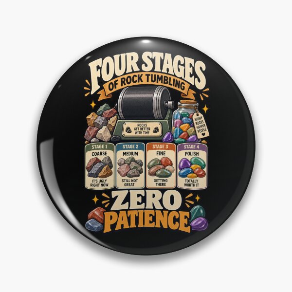 Item preview, Four Stages Of Rock Tumbling Zero Patience - Funny Rock Tumbler Gift designed and sold by Ridaelb.