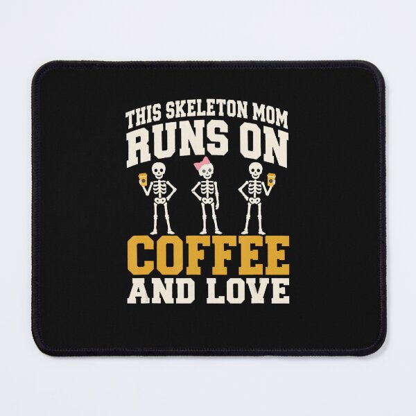 Item preview, This Skeleton Mom Runs On Coffee And Love Funny Halloween Design designed and sold by AnimeSH9.