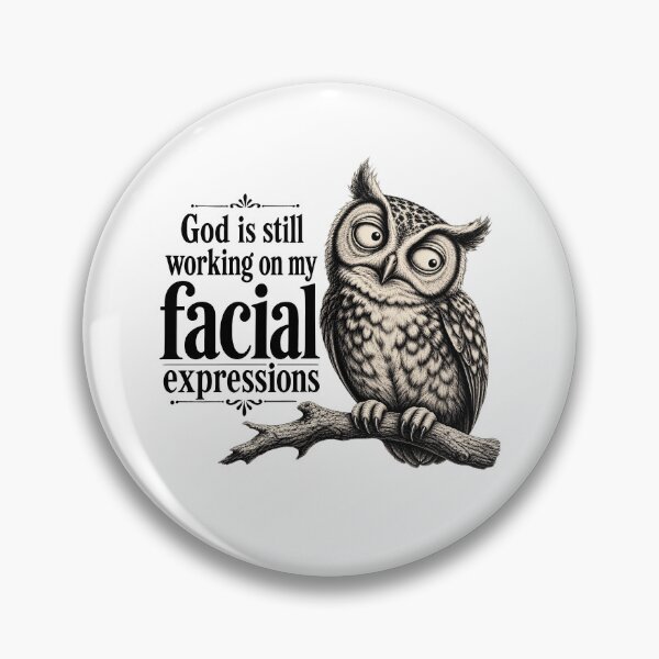 Item preview, God Is Still Working On My Facial Expressions designed and sold by The-Mut3d-Ghost.