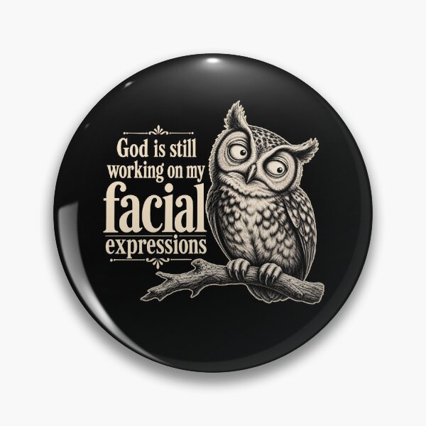 Item preview, God Is Still Working On My Facial Expressions designed and sold by The-Mut3d-Ghost.