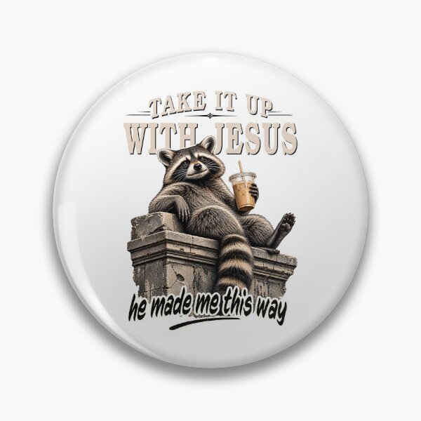 Item preview, Take It Up With Jesus He Made Me This Way designed and sold by mennayasser7.