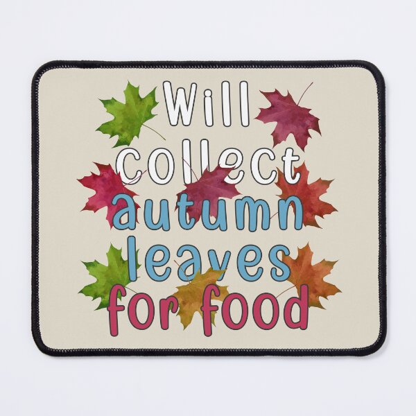 Item preview, Will collect autumn leaves for food designed and sold by mariya-ivanova.