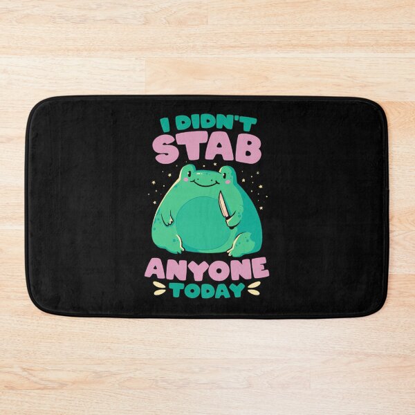 Item preview, I Didn'T Stab Anyone Today   Funny Cute Frog Gift  designed and sold by jannsuku.