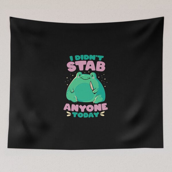 Item preview, I Didn'T Stab Anyone Today   Funny Cute Frog Gift  designed and sold by jannsuku.