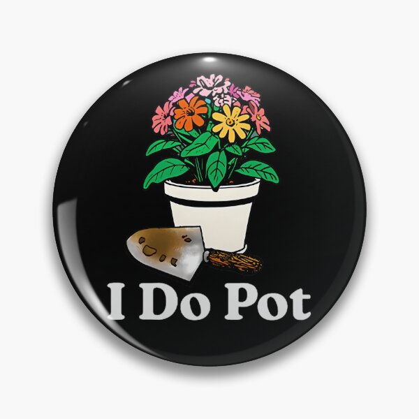 Item preview, I Do Pot  designed and sold by thrashholchn.