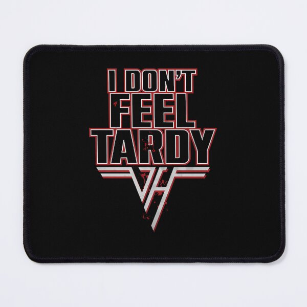Item preview, I Don'T Feel Tardy designed and sold by jannsuku.