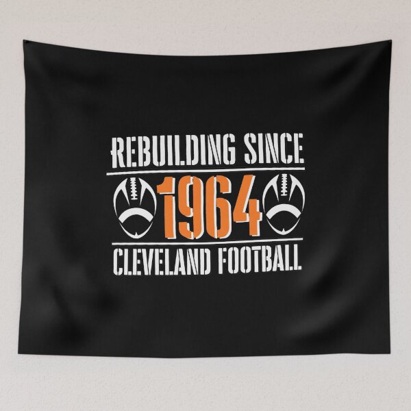 Item preview, Rebuilding Since 1964 Cleveland Football Humor designed and sold by EvanHilldgfgh.
