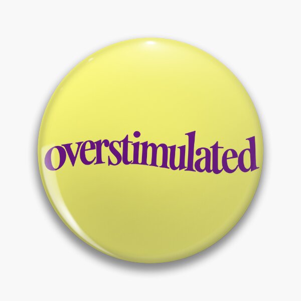 Item preview, overstimulated designed and sold by BaShert.