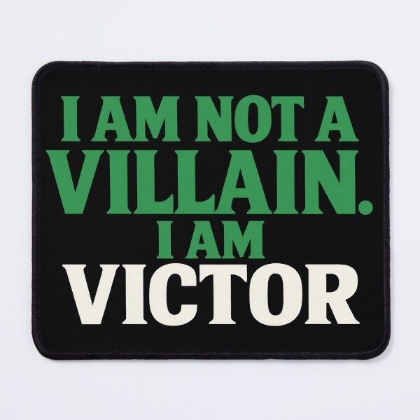 Item preview, I Am Not A Villain I Am Victor designed and sold by DropTheChan.