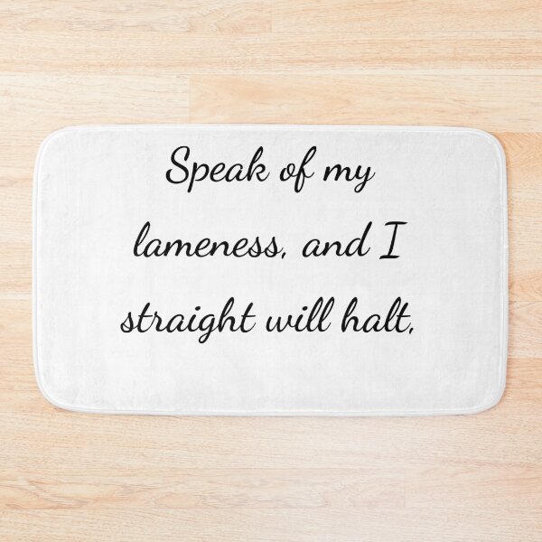 Item preview, “Speak of my lameness, and I straight will halt,” - handwriting black designed and sold by ariksworld.