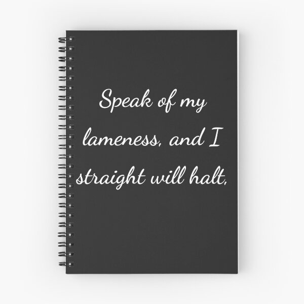 Item preview, “Speak of my lameness, and I straight will halt,” - handwriting white designed and sold by ariksworld.
