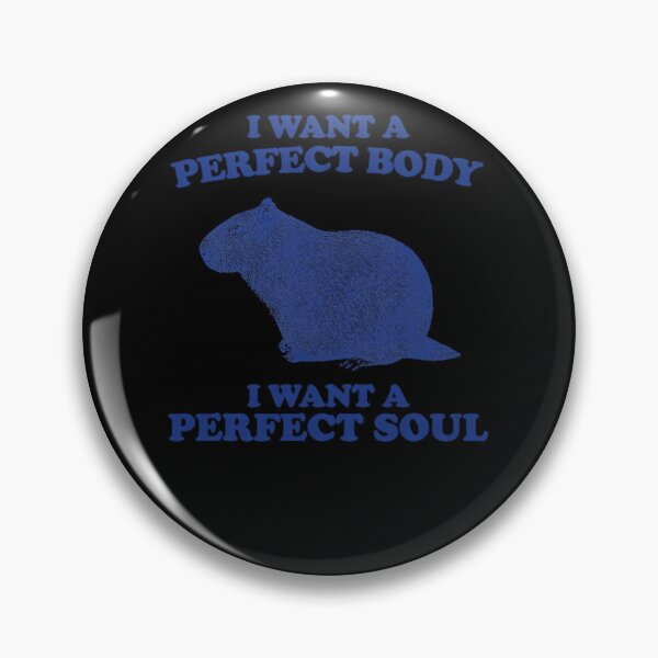Item preview, I Want A Perfect Body I Want A Perfect Soul Funny Capybara Meme Capybara  designed and sold by thrashholchn.