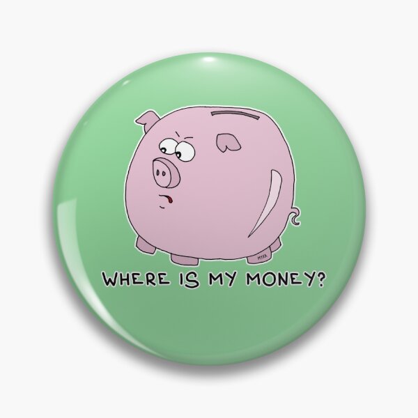 Item preview, Where Is My Money Sticker | Funny Piggy Bank Financial Meme designed and sold by MyxaART.