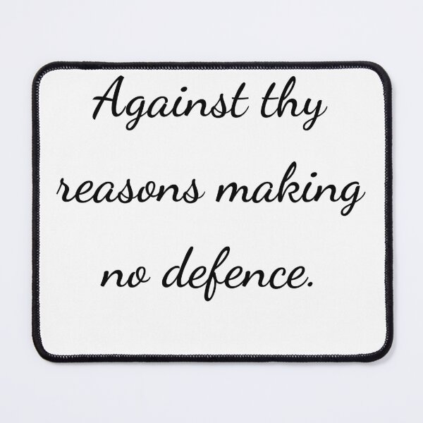 Item preview, “Against thy reasons making no defence.” - handwriting black designed and sold by ariksworld.