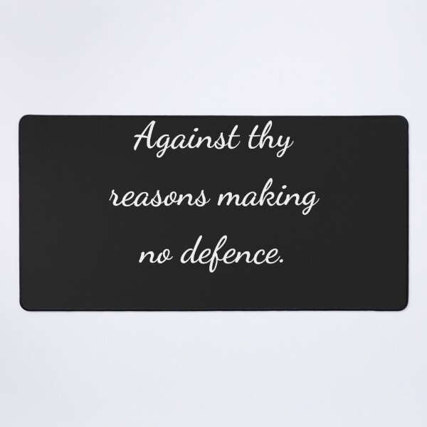 Item preview, “Against thy reasons making no defence.” - handwriting white designed and sold by ariksworld.