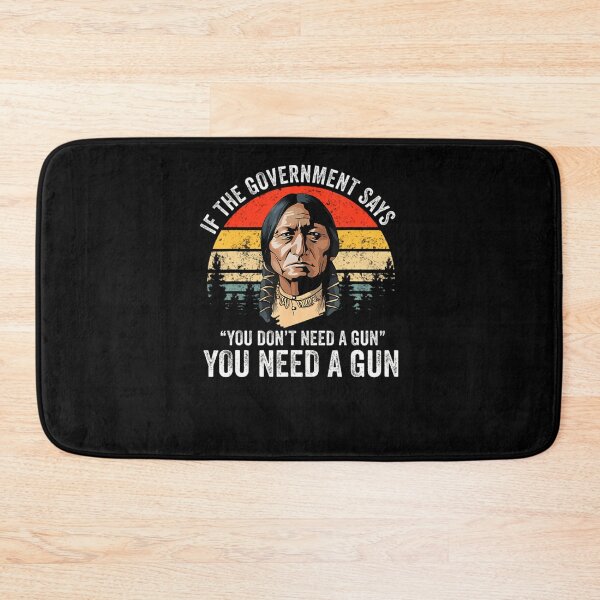 Item preview, If The Government Says You Dont Need A Gun Funny Quotes  designed and sold by ackmanw.