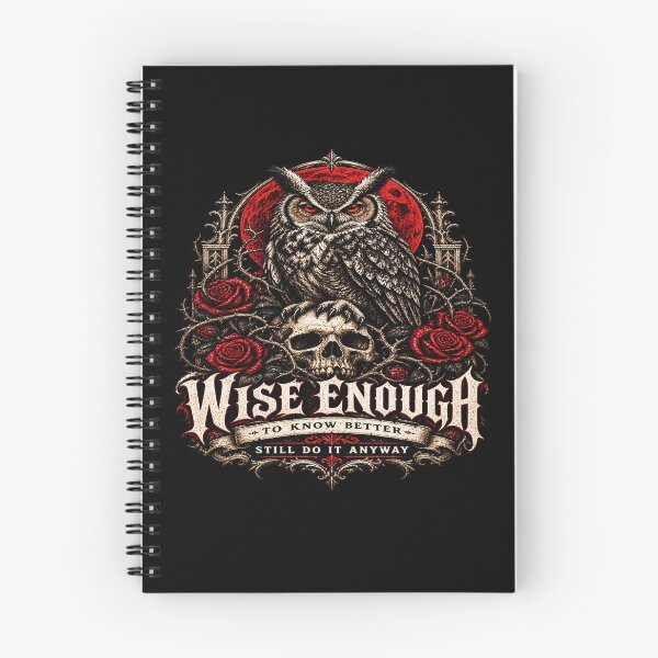 Item preview, Wise Enough to Know Better, Still Do It Anyway – Gothic Owl designed and sold by TheInkRaven.