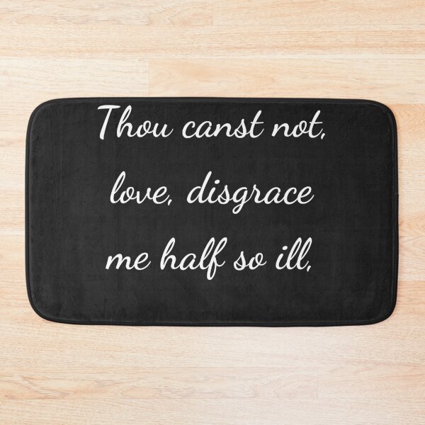 Item preview, “Thou canst not, love, disgrace me half so ill,” - handwriting white designed and sold by ariksworld.
