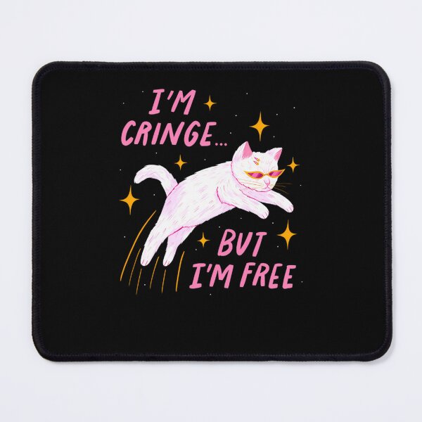 Item preview, I'M Cringe But I'M Free designed and sold by burdavell.